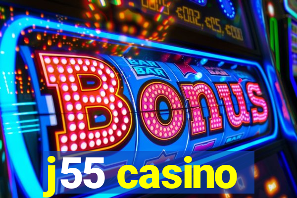 j55 casino